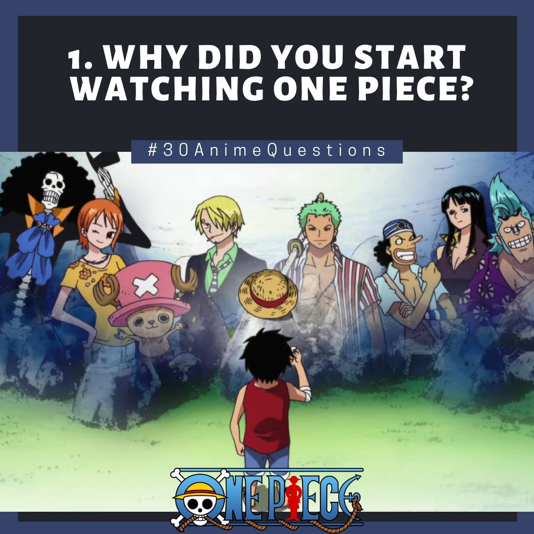 30-Anime-Questions-Why-did-you-start-watching-One-Piece