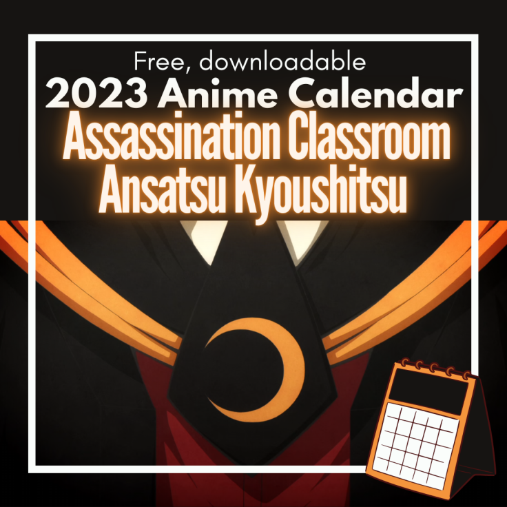 free downloadable Assassination Classroom (Ansatsu Kyoushitsu) 2023 Anime Calendar