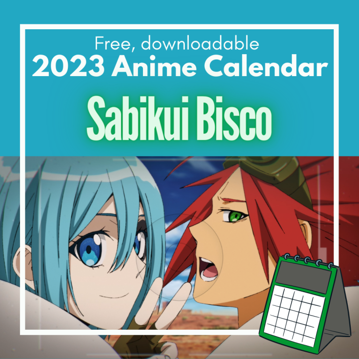 free downloadable Sabikui Bisco 2023 Anime Calendar